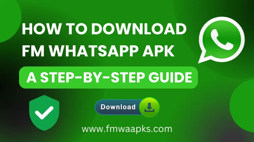Steps to download fmwhatsapp apk
