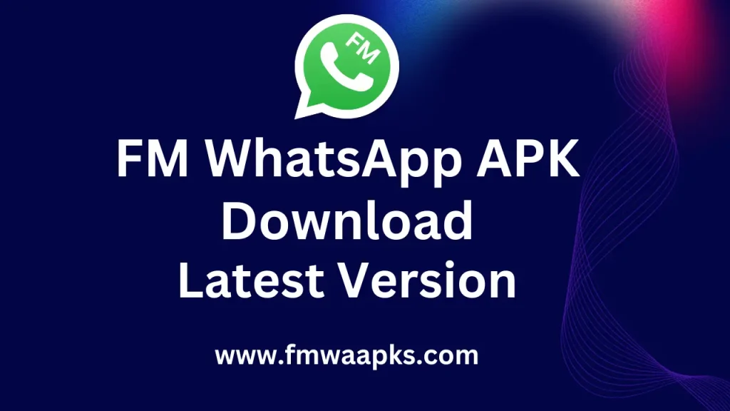 FM WhatsApp APK Download v9.95