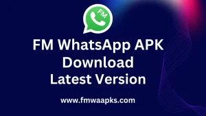 FM WhatsApp APK Download v9.95 | Latest Version (Anti-Ban)