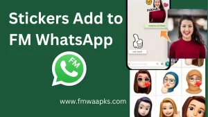 How to Install FM WhatsApp Stickers Packs App on Android