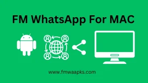 Download FM WhatsApp For MAC