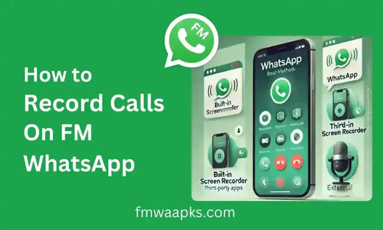 How to record calls on FM Whatsapp